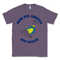 Lavender ask me about my duck Classic Tee - artisFamous