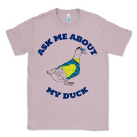 Lilac ask me about my duck Classic Tee - artisFamous