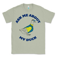Matcha ask me about my duck Classic Tee - artisFamous