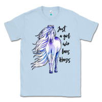Dusty Blue just a girl who loves horses Classic Tee - artisFamous