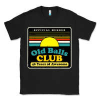 Black mens old balls club 40 years awesome Classic Tee - artisFamous