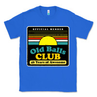 True Royal mens old balls club 40 years awesome Classic Tee - artisFamous