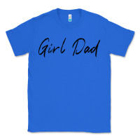 True Royal girl dad Classic Tee - artisFamous