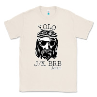 Natural funny jesus easter yolo jk brb Classic Tee - artisFamous