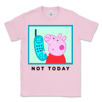 Bubblegum Pink peppa pig not today Classic Tee - artisFamous