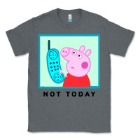 Charcoal Heather peppa pig not today Classic Tee - artisFamous