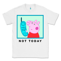 White peppa pig not today Classic Tee - artisFamous