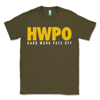 Army Green HWPO - HARD WORK PAYS OFF Classic Tee - artisFamous