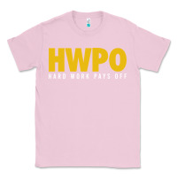 Bubblegum Pink HWPO - HARD WORK PAYS OFF Classic Tee - artisFamous