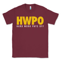 Burgundy HWPO - HARD WORK PAYS OFF Classic Tee - artisFamous