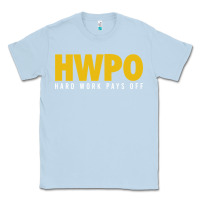 Dusty Blue HWPO - HARD WORK PAYS OFF Classic Tee - artisFamous