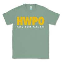 Sage HWPO - HARD WORK PAYS OFF Classic Tee - artisFamous