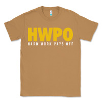 Toasted Coconut HWPO - HARD WORK PAYS OFF Classic Tee - artisFamous