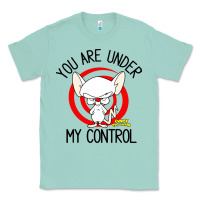 Seafoam pinky and the brain you are under my control Classic Tee - artisFamous