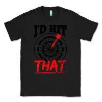 Black i'd hit that darts Classic Tee - artisFamous