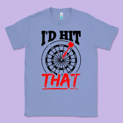 I'd Hit That Darts Classic Tee Designed By Artisfamous