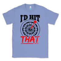 Colony Blue i'd hit that darts Classic Tee - artisFamous