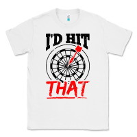 White i'd hit that darts Classic Tee - artisFamous