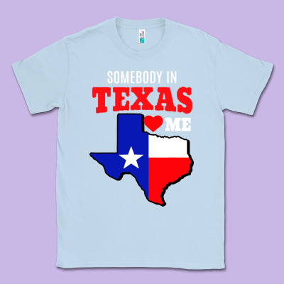 State Of Texas Somebody Loves Me Classic Tee Designed By Artisfamous