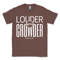 Chestnut louder with crowder Classic Tee - artisFamous