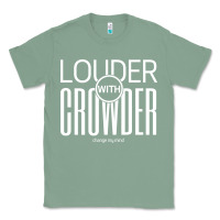 Sage louder with crowder Classic Tee - artisFamous