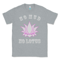 Heather Grey no mud no lotus tee buddha buddhist yoga Classic Tee - artisFamous