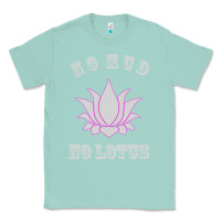 Seafoam no mud no lotus tee buddha buddhist yoga Classic Tee - artisFamous
