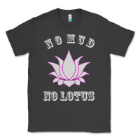 No Mud No Lotus Tee Buddha Buddhist Yoga Classic Tee | Teevron
