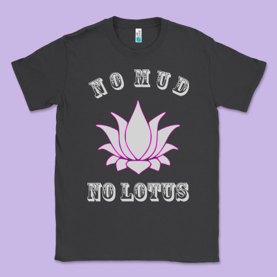 No Mud No Lotus Tee Buddha Buddhist Yoga Classic Tee Designed By Artisfamous