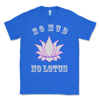 True Royal no mud no lotus tee buddha buddhist yoga Classic Tee - artisFamous