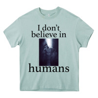 Arona I don't believe i̇n humans Heavy Core Tee - Bettercallsaul