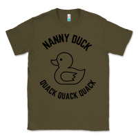 Army Green nanny duck quack quack quack Classic Tee - artisFamous
