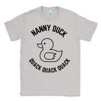 Nanny Duck Quack Quack Quack Classic Tee | Teevron
