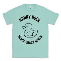 Seafoam nanny duck quack quack quack Classic Tee - artisFamous