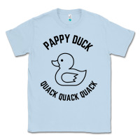 Dusty Blue pappy duck quack quack quack Classic Tee - artisFamous