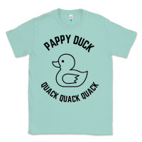 Seafoam pappy duck quack quack quack Classic Tee - artisFamous