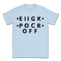 Dusty Blue e iigk pocr off Classic Tee - artisFamous