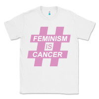 White feminism is cancer Classic Tee - artisFamous