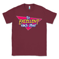 Burgundy be excellent to each other Classic Tee - artisFamous