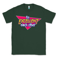 Sports Green be excellent to each other Classic Tee - artisFamous