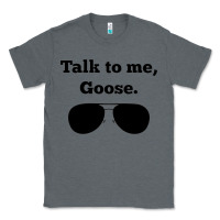 Charcoal Heather talk to me goose sunglasses funny Classic Tee - artisFamous