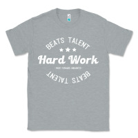 Heather Grey hard work beats talent Classic Tee - artisFamous