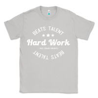 Moon Dust hard work beats talent Classic Tee - artisFamous