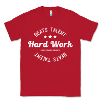 Red hard work beats talent Classic Tee - artisFamous