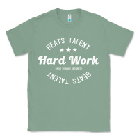 Sage hard work beats talent Classic Tee - artisFamous