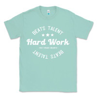 Seafoam hard work beats talent Classic Tee - artisFamous