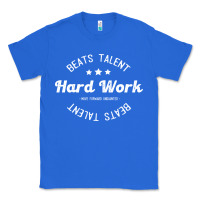 True Royal hard work beats talent Classic Tee - artisFamous