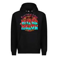 Black if you drink dont drive do the watermelon Premium Hoodie - AdoDesignShop
