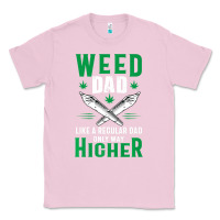 Bubblegum Pink weed dad le.ga.li.ze ma.riju.a.na pot weed gift   t shirt Classic Tee - artisFamous