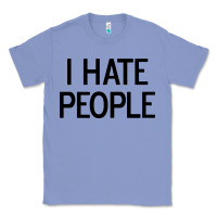 Colony Blue i hate people Classic Tee - artisFamous